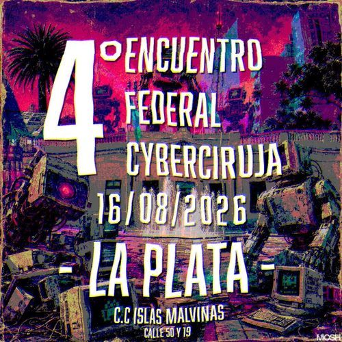 4TO ENCUENTRO FEDERAL CYBERCIRUJA EN LA PLATA